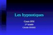 Les hypnotiques Cours IFSI 1 ère année Cécile DUEZ.