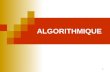 1 ALGORITHMIQUE. 2 Quest-ce quun algorithme ? « écrire un algorithme », cest : Analyser et comprendre le problème : étudier les données fournies et les.