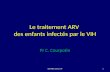 Le traitement ARV des enfants infectés par le VIH Pr C. Courpotin 1DU IMEA 23 nov 09.
