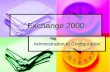 Exchange 2000 Administration et Configuration. Sommaire Architecture Exchange 2000 Architecture Exchange 2000 Outils dadministrations Outils dadministrations.