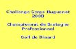 Challenge Serge Huguenot 2008 Championnat de Bretagne Professionnel Golf de Dinard.