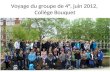 Voyage du groupe de 4°, juin 2012, Collège Bouquet.