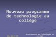 Nouveau programme de technologie au collège Alex BICEP IA-IPR STI Enseignement de Technologie au collège.
