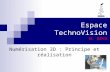 Espace TechnoVision M. BEYA Numérisation 3D : Principe et réalisation.