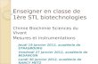 Enseigner en classe de 1ère STL biotechnologies Chimie Biochimie Sciences du Vivant Mesures et instrumentations Jeudi 19 janvier 2012, académie de STRASBOURG.