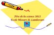 Fête de la science 2012 Ecole Mozart de Lambersart.