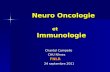 Neuro Oncologie et Immunologie Neuro Oncologie et Immunologie Chantal Campello Chantal Campello CHU Nîmes CHU Nîmes FNLR FNLR 24 septembre 2011 24 septembre.