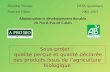 Alimentation et développement durable en Nord-Pas de Calais Sous-projet : qualité perçue et qualité déclarée des produits issus de lagriculture biologique.