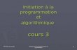 BTS IRIS 1ère annéeIntroduction à la programmation et algorithmique 1 Initiation à la programmation et algorithmique cours 3.