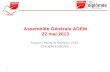 Assemblée Générale ADEM 22 mai 2013 Rapport moral et financier 2012 EMLYON FOREVER 1.
