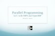 Parallel Programming in C with MPI and OpenMP Michael J. Quinn.