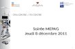 Soirée MEPAG Jeudi 8 décembre 2011 CFAI CENTRE / ITII CENTRE 1.