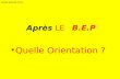 Lycée Jeanne dArc –AAprès LE B.E.P Quelle Orientation ?
