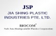 BIOCOM BIOCOM Naft Asia Biodegradable Plastics Corporation JSP JIA SHING PLASTIC INDUSTRIES PTE. LTD.