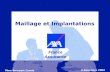 1 Maillage et Implantations France Assurance 9 décembre 2002 Mme Bernaert Carole.