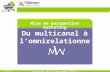 27/04/2014Confidentiel - Tous droits de reproduction réservés1 Du multicanal à lomnirelationnel Le Marketing Webiquitaire Mise en perspective marketing.