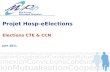 M idi P icardie I nformatique H ospitalière Projet Hosp-eElections Elections CTE & CCN Juin 2011.