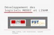 Développement des logiciels MODEC et LINAM Rémy Cottez, Loïc Courvoisier, Laurent Loiseau.