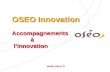 OSEO Innovation Accompagnements à lInnovation.