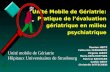Unité Mobile de Gériatrie: Pratique de lévaluation gériatrique en milieu psychiatrique Damien HEITZ Catherine FERNANDEZ Virginie LEROY Maria KEHLHOFFNER.