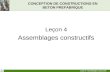 Leçon 4 : Assemblages constructifs CONCEPTION DE CONSTRUCTIONS EN BETON PREFABRIQUE Leçon 4 Assemblages constructifs.