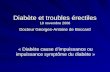 Diabète et troubles érectiles 18 novembre 2006 Docteur Georges-Antoine de Boccard « Diabète cause dimpuissance ou impuissance symptôme du diabète »