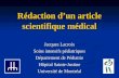 Rédaction dun article scientifique médical Jacques Lacroix Soins intensifs pédiatriques Département de Pédiatrie Hôpital Sainte-Justine Université de Montréal.