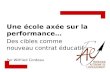 Une école axée sur la performance… Par Wilfried Cordeau Des cibles comme nouveau contrat éducatif.