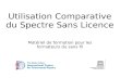 Utilisation Comparative du Spectre Sans Licence Matériel de formation pour les formateurs du sans fil.