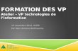 FORMATION DES VP Atelier – VP technologies de linformation 15 novembre 2012, UQTR Par Marc-Antoine Berthiaume,