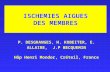 ISCHEMIES AIGUES DES MEMBRES P. DESGRANGES, H. KOBEITER, E. ALLAIRE, J.P BECQUEMIN Hôp Henri Mondor, Créteil, France.