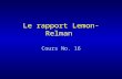 Le rapport Lemon-Relman Cours No. 16. 1. Structure Le rapport Lemon-Relman –Diapositives 2 - 7 Les recommandations –Diapositives 8 - 11 L'évaluation des.