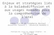 Enjeux et stratégies liés à la baladodiffusion et aux usages nomades pour la compréhension de loral Pratique de loral en Langues Vivantes : le rôle des.