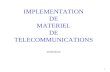 1 IMPLEMENTATION DE MATERIEL DE TELECOMMUNICATIONS msalomons.