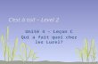 Cest à toi! – Level 2 Unité 4 – Leçon C Qui a fait quoi chez les Lurel?
