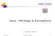 Juin 2005Brigitte Groléas 1 J300 (JHE) Java : Héritage & Exceptions ~~ Brigitte Groléas ~~