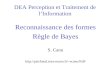 DEA Perception et Traitement de lInformation Reconnaissance des formes Règle de Bayes S. Canu scanu/RdF.