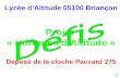 Lycée dAltitude 05100 Briançon Projet « Horloges dAltitude » Dépose de la cloche Paccard 275 F.