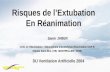 Risques de lExtubation En Réanimation DU Ventilation Artificielle 2004 Réanimation - Département dAnesthésie-Réanimation DAR B Unité de Réanimation - Département.