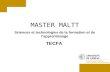 MASTER MALTT Sciences et technologies de la formation et de lapprentissage TECFA.