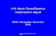 D Robert DESC Montpellier 8/12/2005 VNI dans linsuffisance respiratoire aiguë DESC Montpellier Décembre 2005.