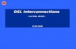 DSL interconnections - Ivo Slits, AT/CRI – 13.09.2006.