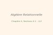 1 Algèbre Relationnelle Chapitre 4, Sections 4.1 – 4.2.