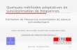 Rencontres : non-linéaire et bruit1 Quelques méthodes adaptatives de suivi/estimation de fréquences Cédric Duchêne, Yann Prudat, Laurent Uldry et Jean-Marc.