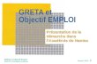 GRETA et Objectif Emploi DAFPIC Formation continue Janvier 2002 - 1 GRETA et Objectif EMPLOI Présentation de la démarche dans lAcadémie de Nantes.