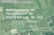 Aménagement du Territoire et Utilisation du Sol Séminaire dEconomie nationale Prof. J.-C. Lambelet Sandrine Merckaert, Pascal Kramer, Jérôme Wieser.