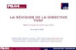 LA RÉVISION DE LA DIRECTIVE TVSF NPA Conseil & ULYS Law Firm 12 octobre 2006 ULYS Law Firm –  Philippe Bailly, Directeur associé - NPA Conseil.