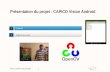 Présentation du projet : CAPICO Vision Android Contexte 1 1 Projet : CAPICO Vision Android1 Objectifs du projet 2 2.