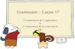 Grammaire – Leçon 17 Lexpression de lopposition et Lexpression de la concession (II)