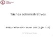 Tâches administratives Préparation LPI - Exam 102 (Sujet 111) Dr W. Barhoumi, Tunisia 1.